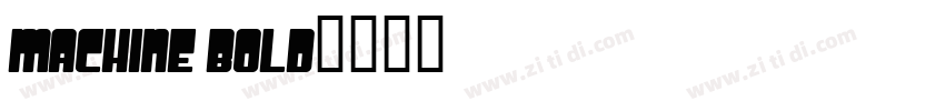 machine bold字体转换